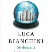 Se domani farà bel tempo Luca Bianchini